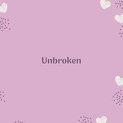 Unbroken