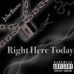 Right Here Today