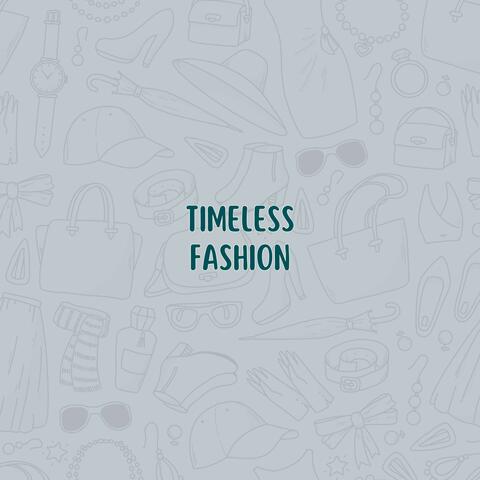 Timeless Fashion