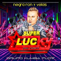 Negra Ron Y Velas (feat. Sonido Super Lucky)