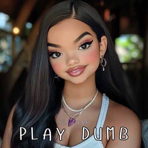 Play Dumb