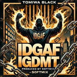 IDGAF-IGDMT