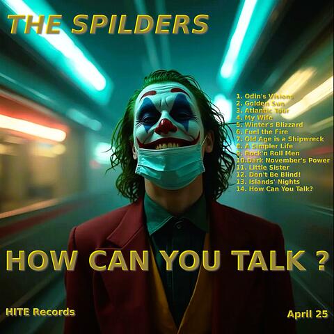 HOW CAN YOU TALK?
