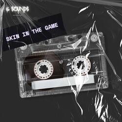 Skin In The Game