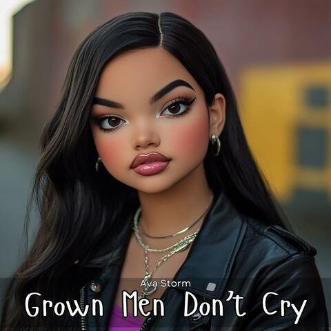 Grown Men Don’t Cry