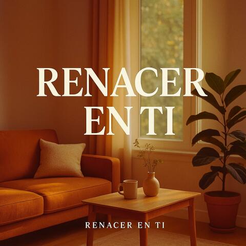 Renacer en Ti