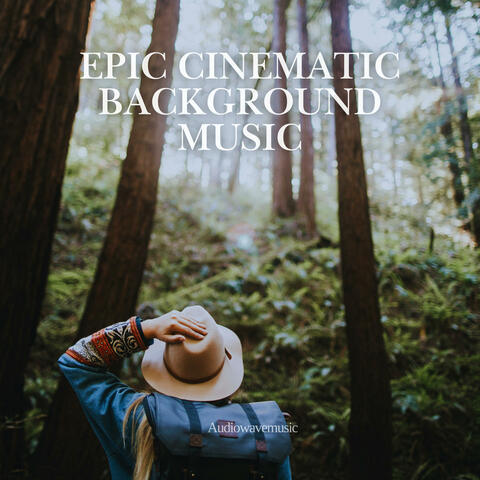 Epic Cinematic Background Music