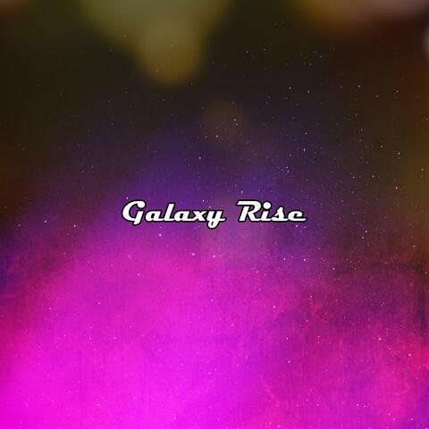 Galaxy Rise