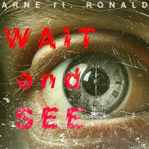 Wait And See