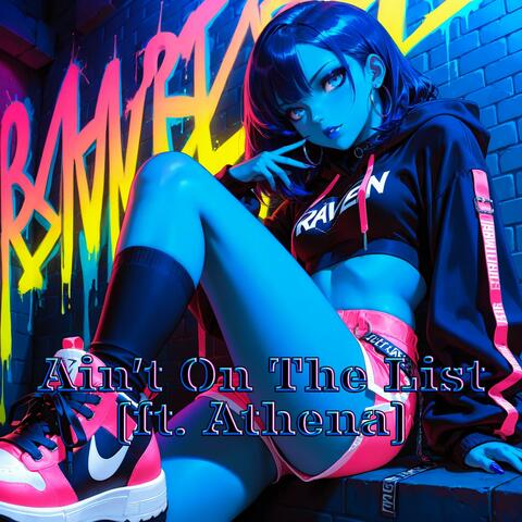 Ain't On The List (feat. Athena)