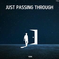 Just Passing Through