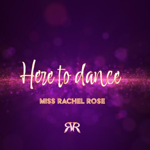 Here to Dance