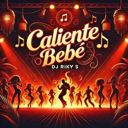 Caliente Bebé (Radio Edit)