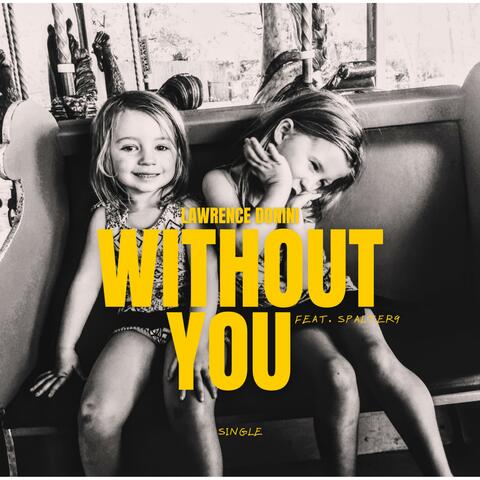 Without You (feat. SPALTER9)