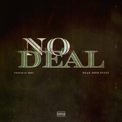 No Deal (feat. BHM Peezy)