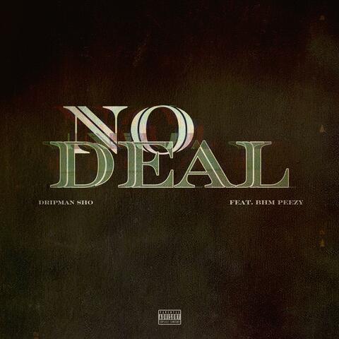 No Deal (feat. BHM Peezy)