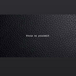 FOCUS ON YOURSELF