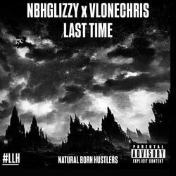Last Time (feat. VloneChris)