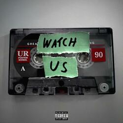 Watch Us