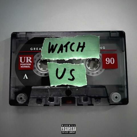 Watch Us