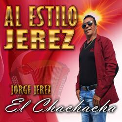 El Chachacha (Al Estilo Jerez)