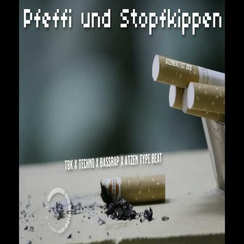 Pfeffi und Stopfkippen