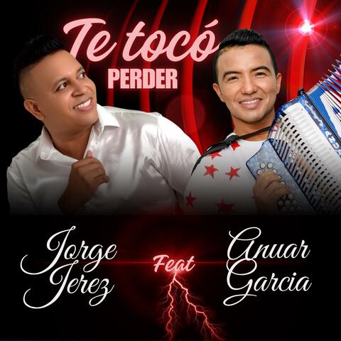 Te tocó perder (feat. Anuar Garcia)