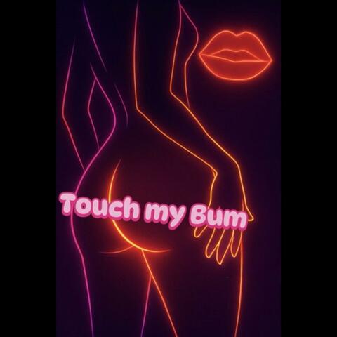 Touch My Bum