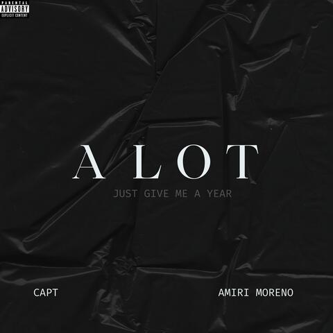 A LOT (feat. Amiri Moreno)