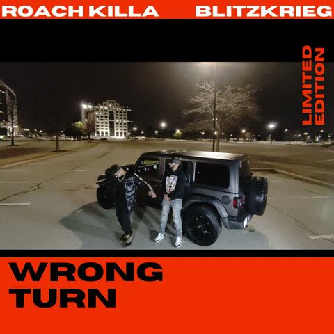 Wrong Turn (feat. Roach Killa)