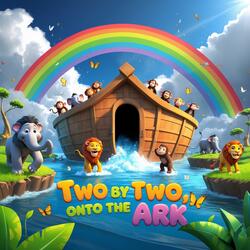 Two by Two, Onto the Ark