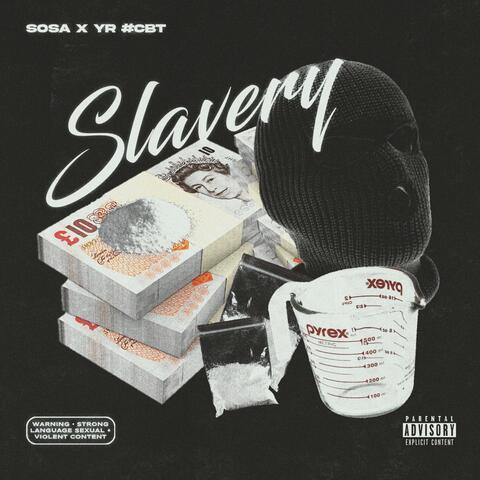 Slavery (feat. YR CBT)