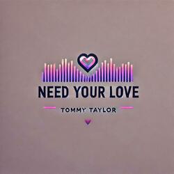 Need Your Love