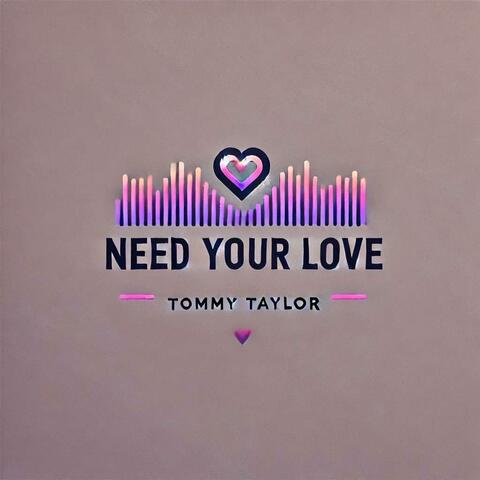 Need Your Love