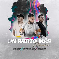 Un Ratito Mas Remix (The Egox & MR EDUARD Remix)