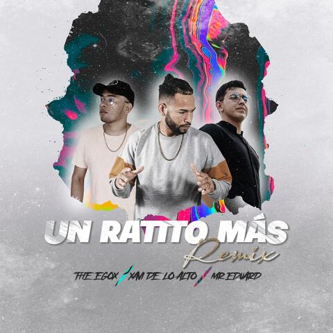 Un Ratito Mas Remix (The Egox & MR EDUARD Remix)