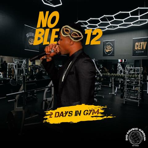2 Days In Gym (feat. Noble 12)