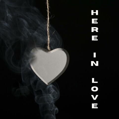 Here in Love