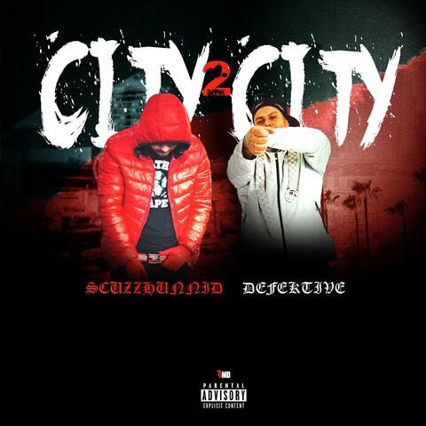 CITY2CITY (SCUZZHUNNID X DEFEKTIVE)
