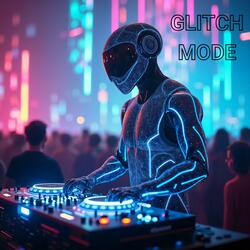 Glitch Mode
