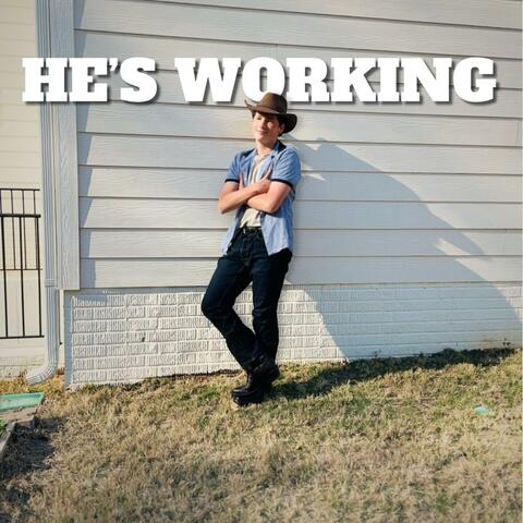He's Working