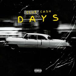 Days (feat. Cash)