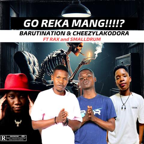 Go reka mang (feat. Rex and Smalldrum)