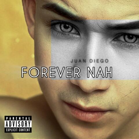 Forever Nah
