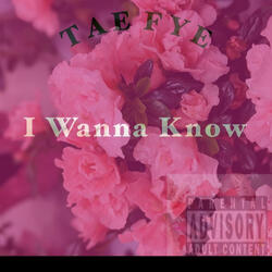 I Wanna Know