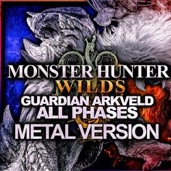 Monster Hunter: Wilds (Guardian Arkveld's Theme) (Metal Version)
