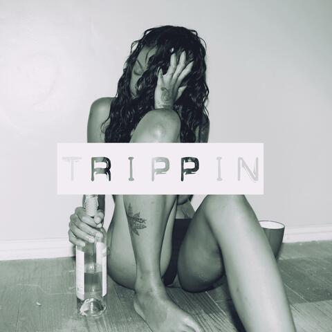 Trippin'
