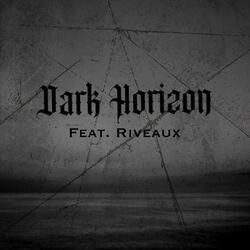 Dark Horizon (feat. Riveaux)
