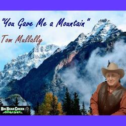 You Gave Me a Mountain