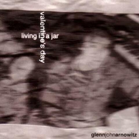 Living in a Jar / Valentine's Day